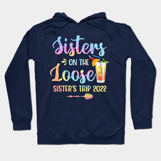 Sisters On The Loose Sister's Trip 2022 Hoodie by beelz